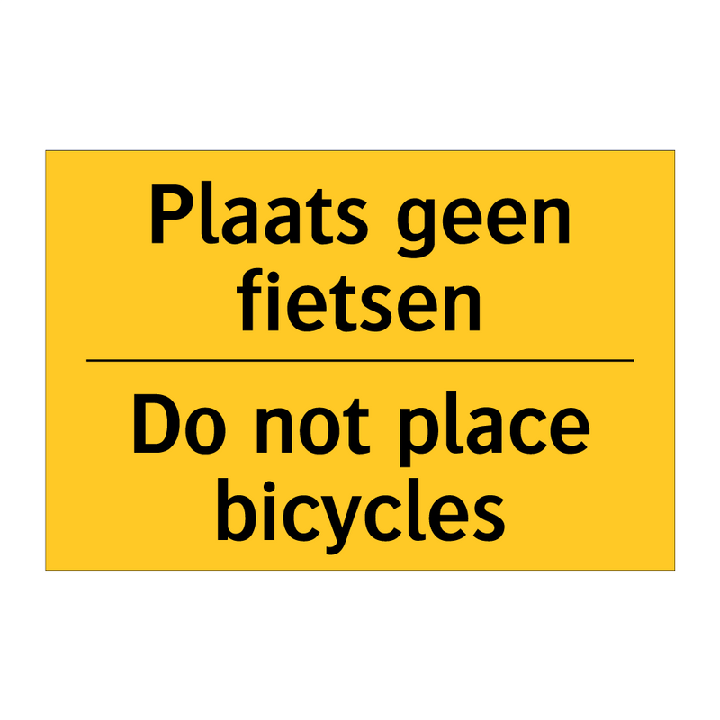 Plaats geen fietsen - Do not place bicycles
