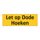 Let op Dode Hoeken