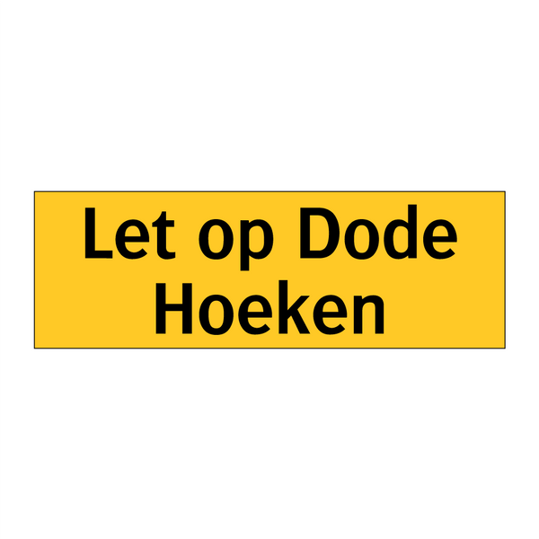 Let op Dode Hoeken