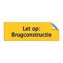 Let op: Brugconstructie