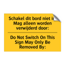 Schakel dit bord niet in. Mag /.../ - Do Not Switch On This Sign May /.../