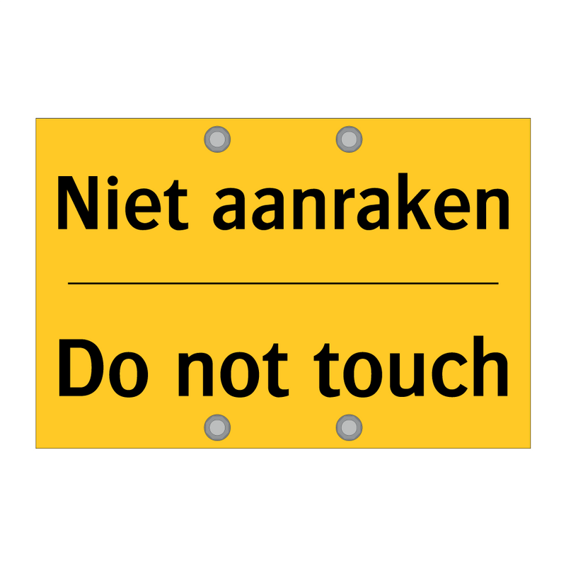 Niet aanraken - Do not touch