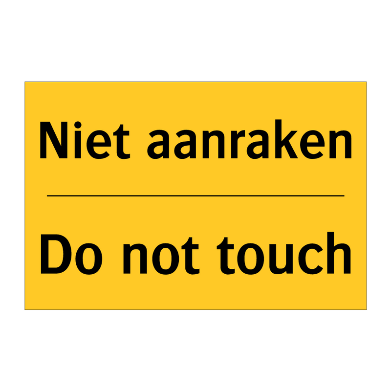 Niet aanraken - Do not touch