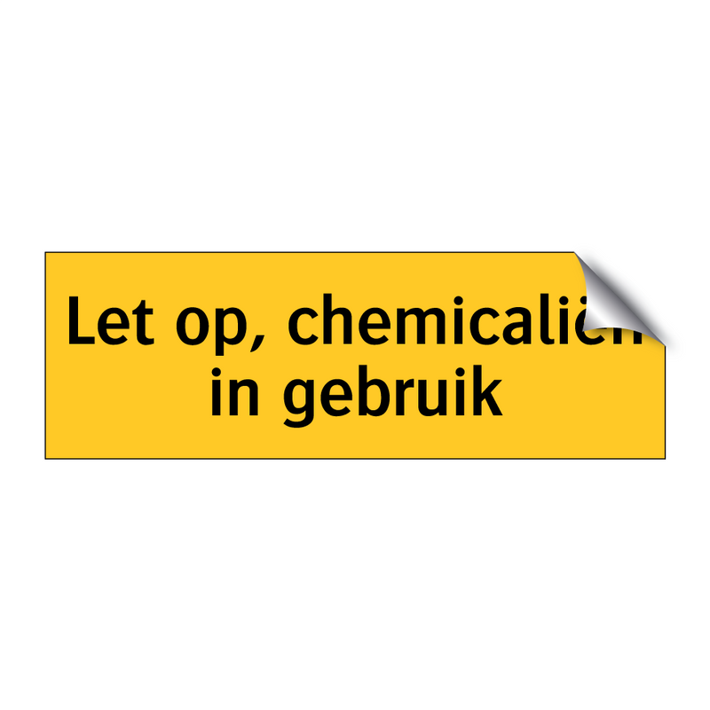 Let op, chemicaliën in gebruik