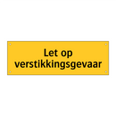Let op verstikkingsgevaar