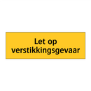 Let op verstikkingsgevaar