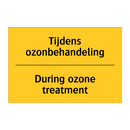 Tijdens ozonbehandeling - During ozone treatment