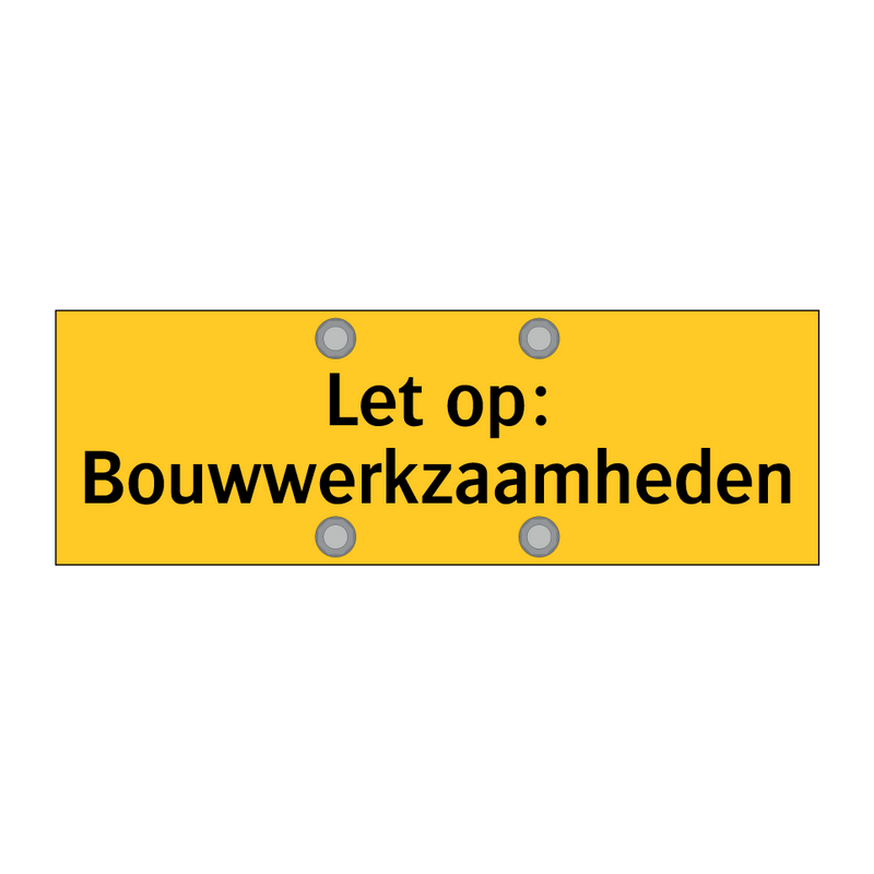 Let op: Bouwwerkzaamheden