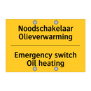 Noodschakelaar Olieverwarming - Emergency switch Oil heating