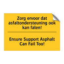 Zorg ervoor dat asfaltondersteuning ook kan falen! - Ensure Support Asphalt Can Fail Too!