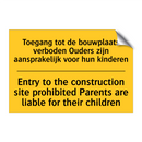 Toegang tot de bouwplaats verboden /.../ - Entry to the construction site /.../