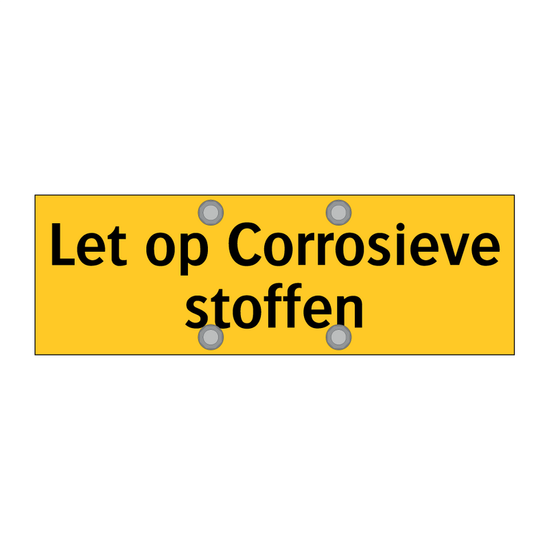 Let op Corrosieve stoffen