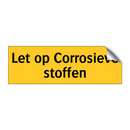 Let op Corrosieve stoffen