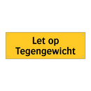 Let op Tegengewicht