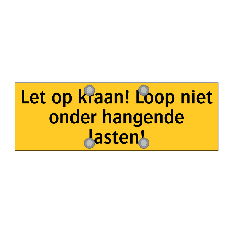 Let op kraan! Loop niet onder hangende lasten!