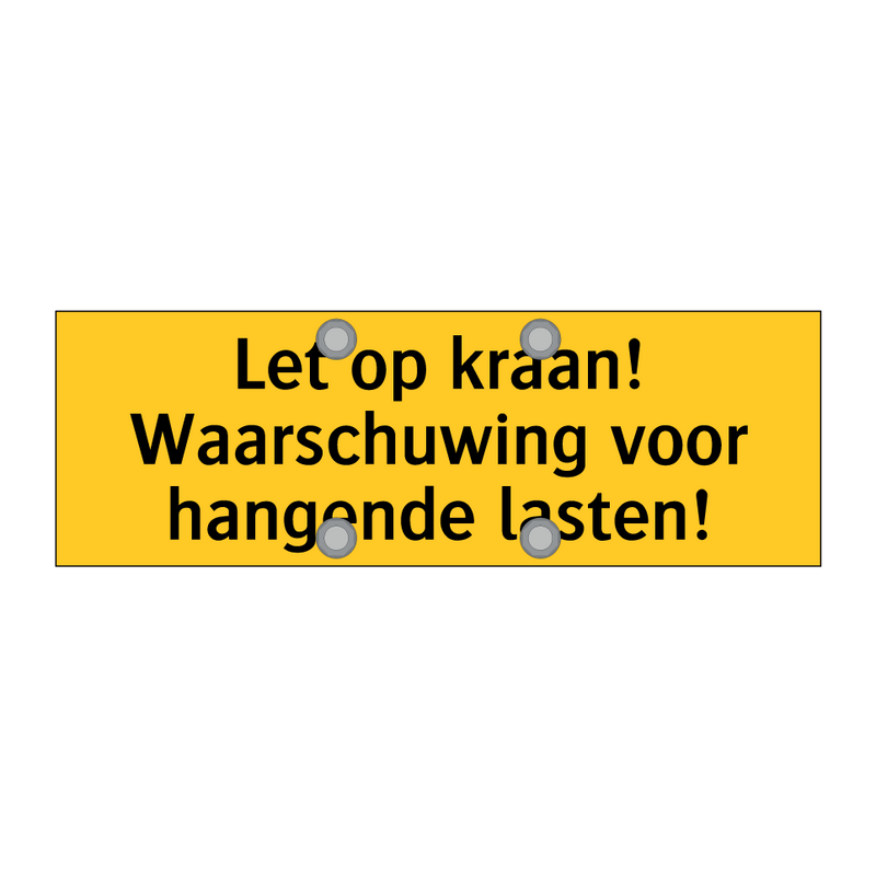 Let op kraan! Waarschuwing voor hangende lasten!