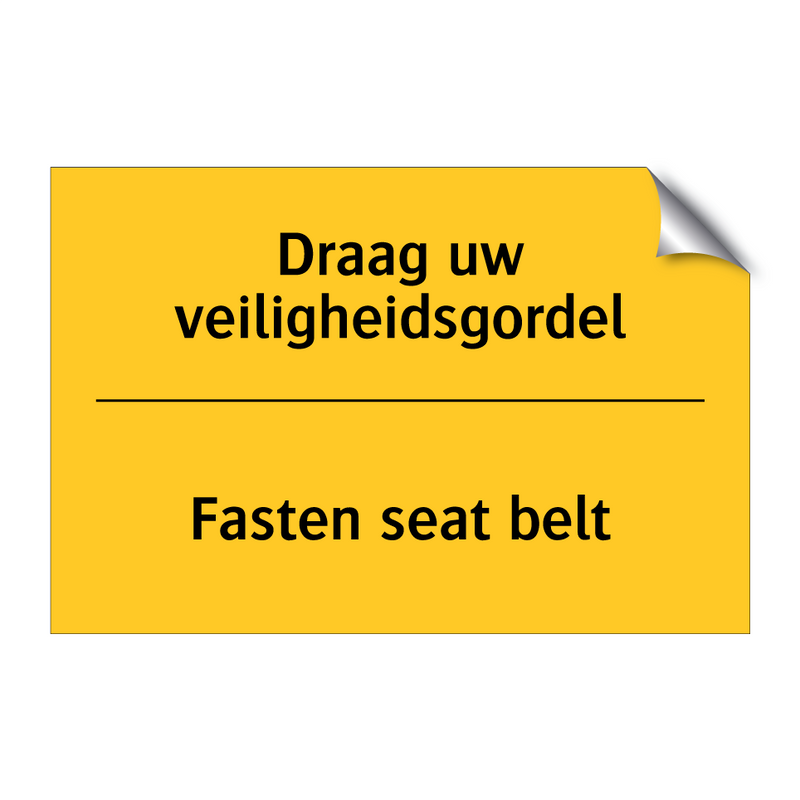 Draag uw veiligheidsgordel - Fasten seat belt