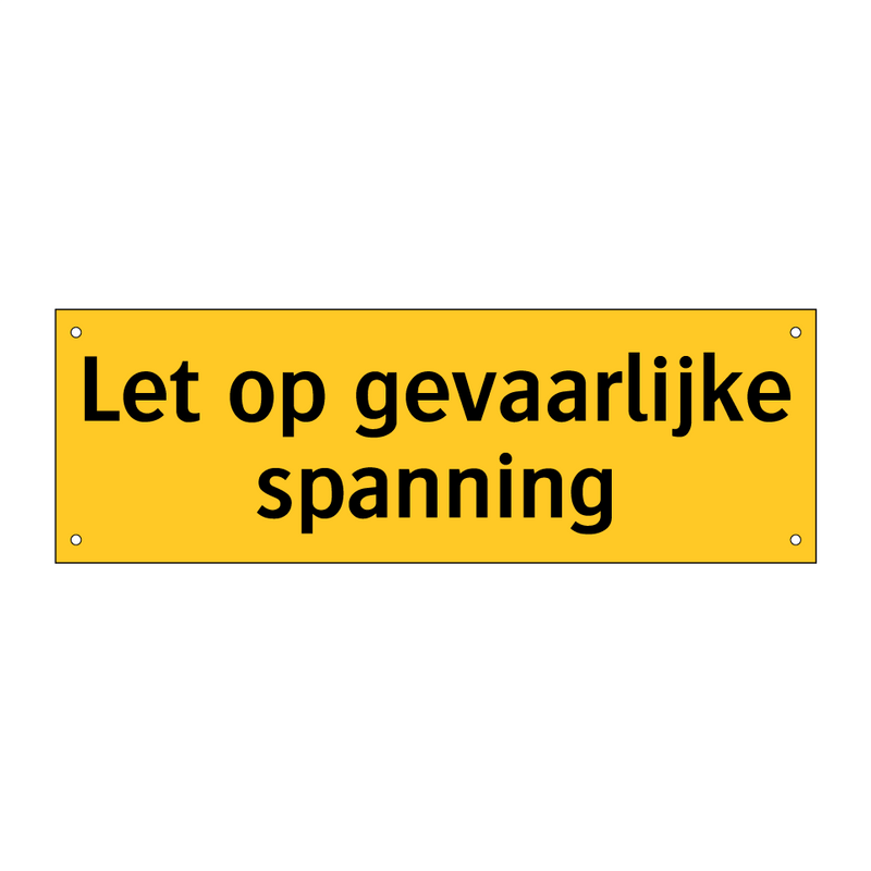 Let op gevaarlijke spanning
