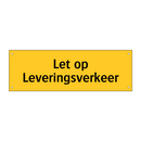 Let op Leveringsverkeer