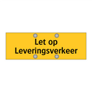 Let op Leveringsverkeer