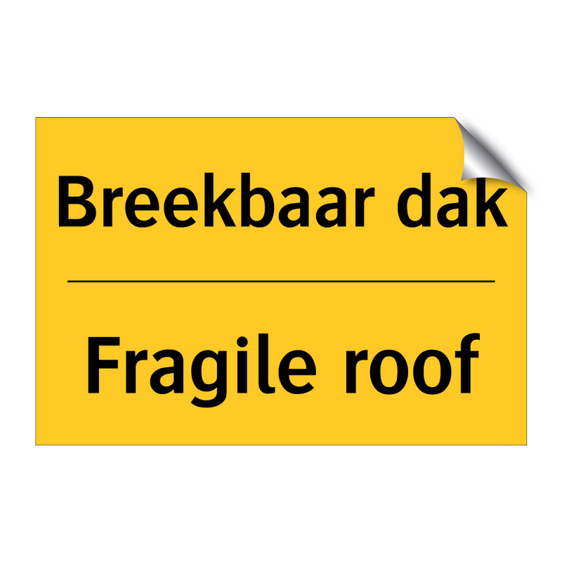 Breekbaar dak - Fragile roof