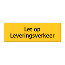 Let op Leveringsverkeer