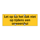 Let op Ga het dak niet op tijdens een onweersbui