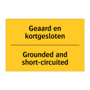 Geaard en kortgesloten - Grounded and short-circuited