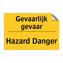Gevaarlijk gevaar - Hazard Danger