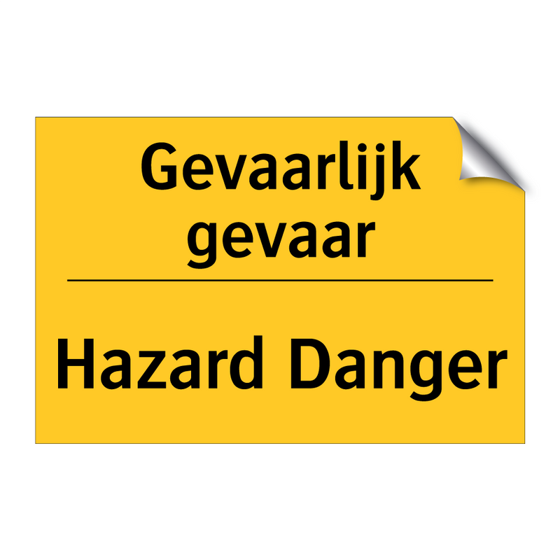 Gevaarlijk gevaar - Hazard Danger