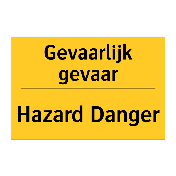 Gevaarlijk gevaar - Hazard Danger