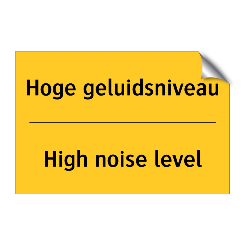 Hoge geluidsniveau - High noise level