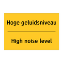 Hoge geluidsniveau - High noise level