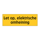 Let op, elektrische omheining