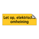 Let op, elektrische omheining