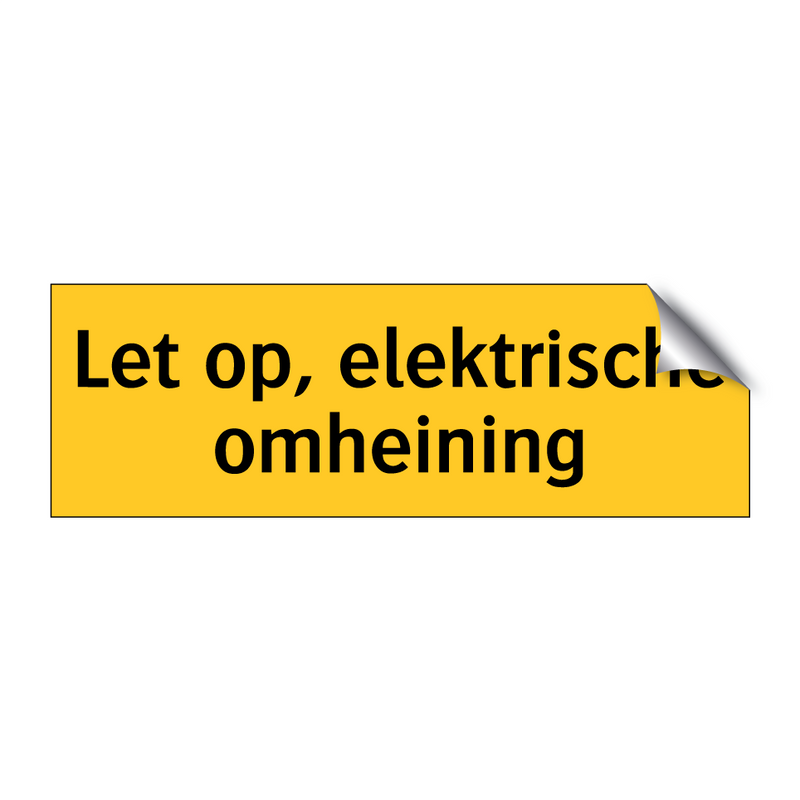 Let op, elektrische omheining