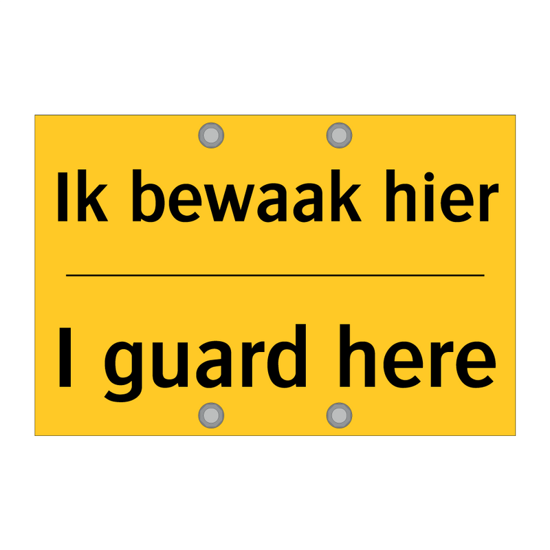 Ik bewaak hier - I guard here