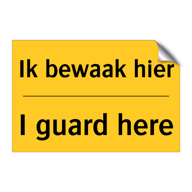 Ik bewaak hier - I guard here