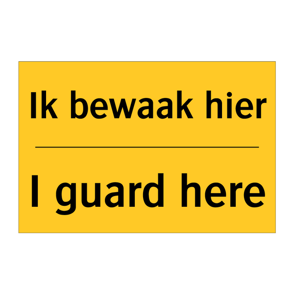 Ik bewaak hier - I guard here