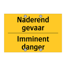 Naderend gevaar - Imminent danger