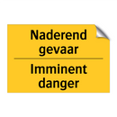 Naderend gevaar - Imminent danger