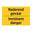 Naderend gevaar - Imminent danger