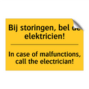 Bij storingen, bel de elektricien! - In case of malfunctions, call the electrician!