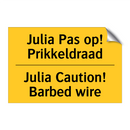 Julia Pas op! Prikkeldraad - Julia Caution! Barbed wire