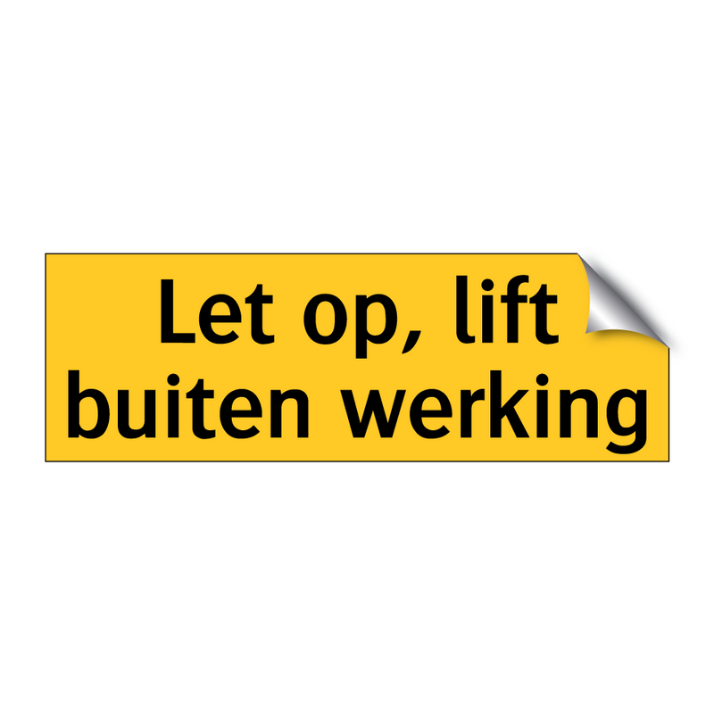 Let op, lift buiten werking