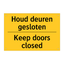 Houd deuren gesloten - Keep doors closed