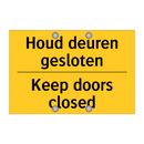Houd deuren gesloten - Keep doors closed