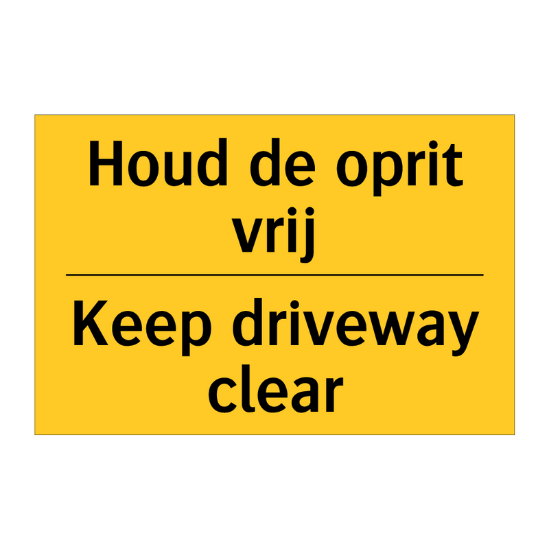 Houd de oprit vrij - Keep driveway clear
