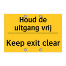 Houd de uitgang vrij - Keep exit clear