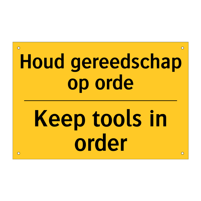 Houd gereedschap op orde - Keep tools in order